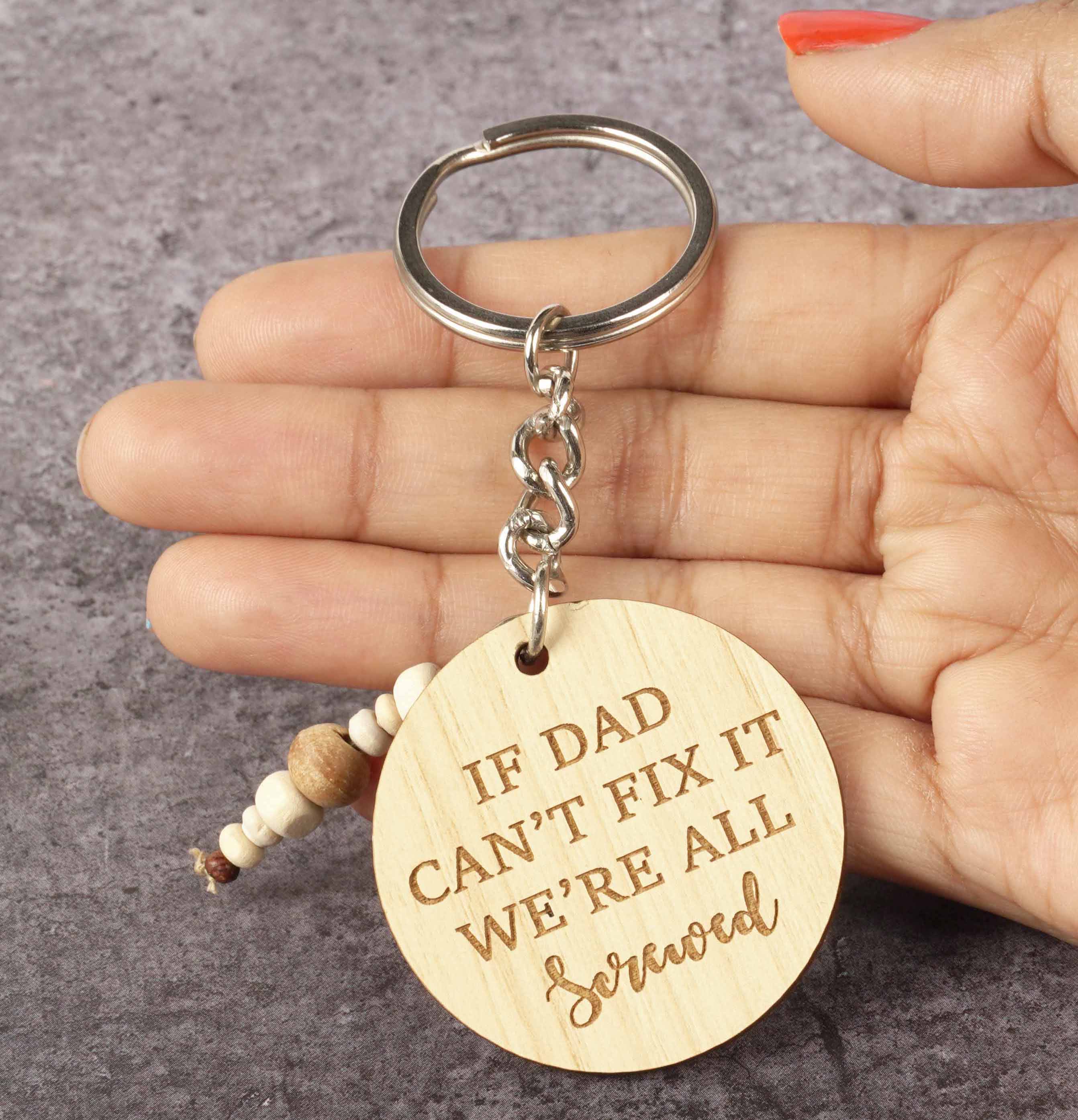 Funny Wooden Keyring Gift DIY Keychain If Dad Can't Fix It We're All Screwed 