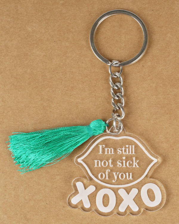 Inkdotpot Funny Keychain I M Still Not Sick Of You Xoxo Acrylic Engraved Keychain Inkdotpot Funny Keychain I M Still Not Sick Of You Xoxo Acrylic Engraved Keychain
